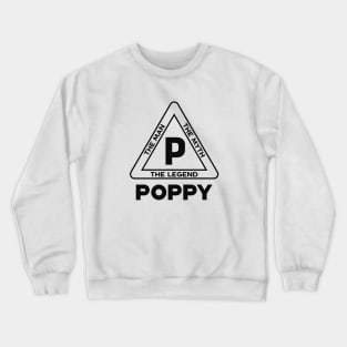 Poppy - The man the myth the legend Crewneck Sweatshirt